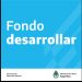 TERCERA CONVOCATORIA DEL FONDO DESARROLLAR