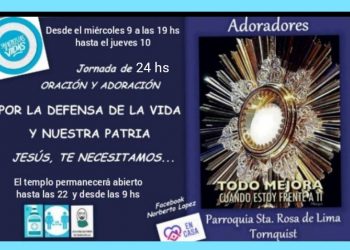 Comenzó una jornada de adoración “por la defensa de la vida y la Patria”