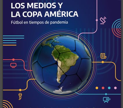 Los Medios y la Copa América – Fútbol en tiempos de pandemia