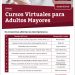 Inscripción abierta a nuevos cursos virtuales para adultos mayores