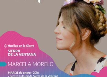 VERANO 2022 Con el show de Marcela Morelo en Sierra de la Ventana continúa el ciclo Huellas de la Cultura