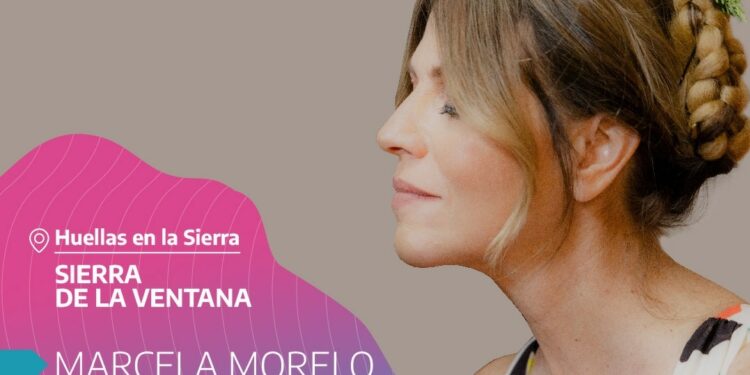 VERANO 2022 Con el show de Marcela Morelo en Sierra de la Ventana continúa el ciclo Huellas de la Cultura