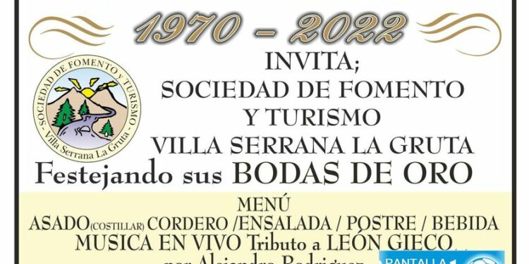 52º Aniversario de Villa Serrana La Gruta y Bodas de Oro de la Sociedad de Fomento