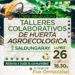 Vuelve el taller de Huerta Agroecológica al distrito
