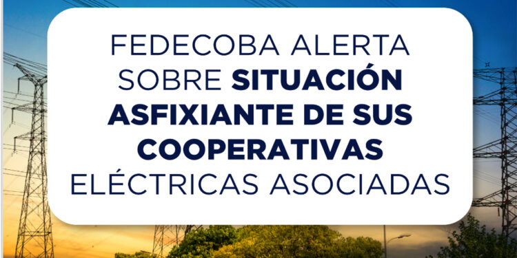 FEDECOBA ALERTA SOBRE SITUACIÓN ASFIXIANTE DE SUS COOPERATIVAS ELÉCTRICAS ASOCIADAS