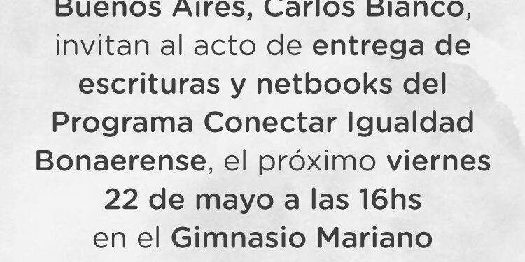 Invitación al acto de entrega de escrituras y netbooks este viernes en Tornquist